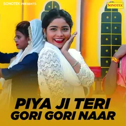 Piya Ji Teri Gori Gori Naar